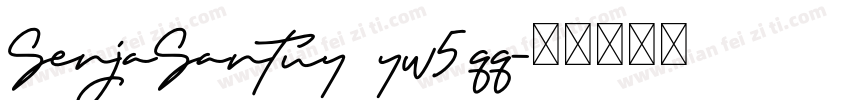 SenjaSantuy yw5qq字体转换